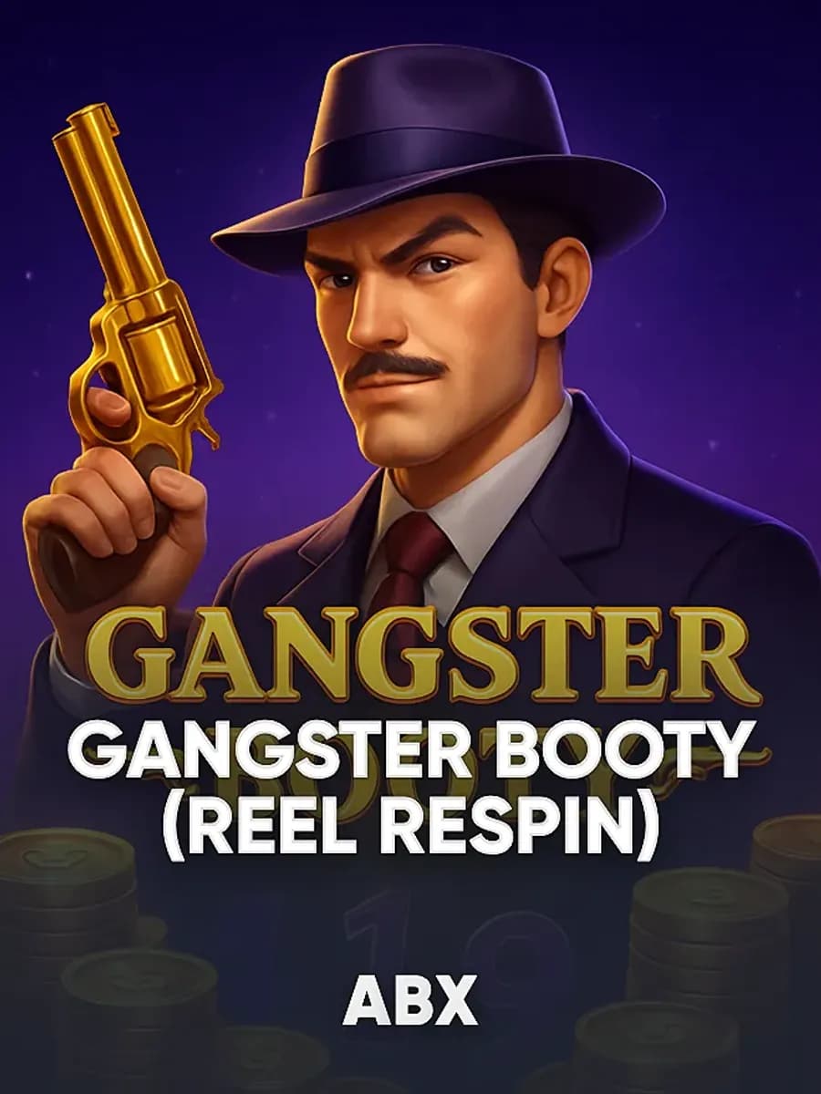 Gangster Booty (Reel Respin)