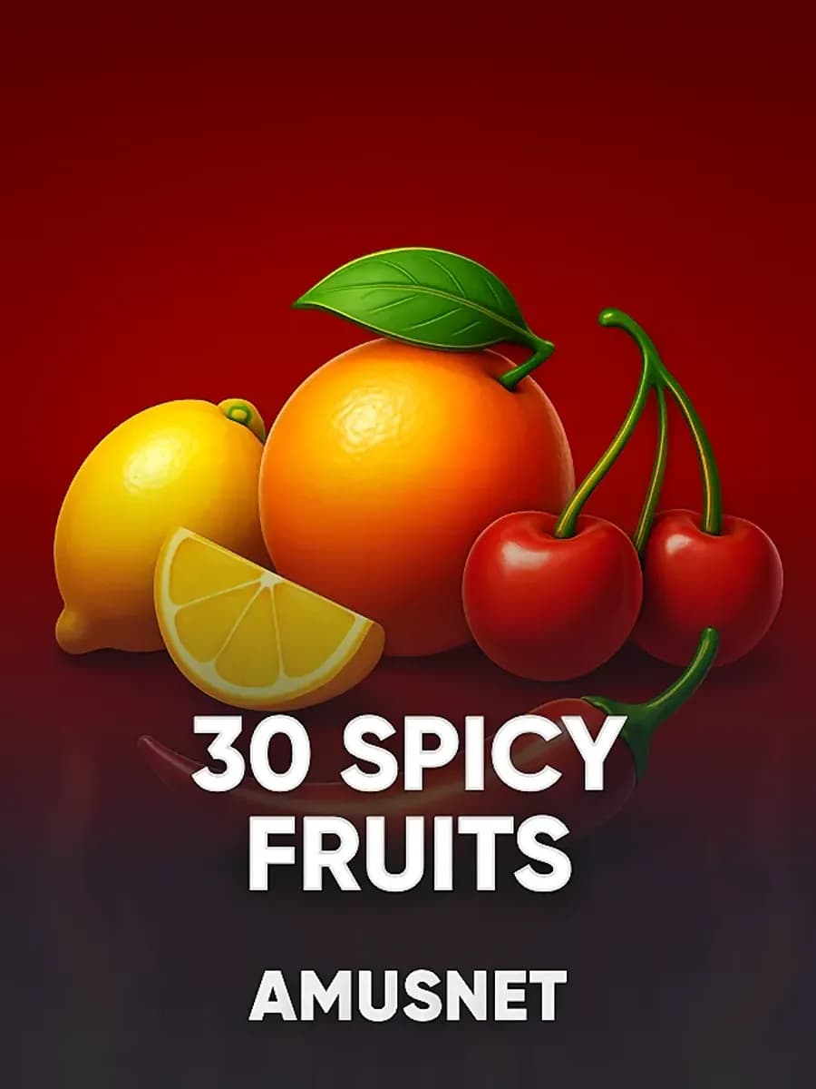 30 Spicy Fruits