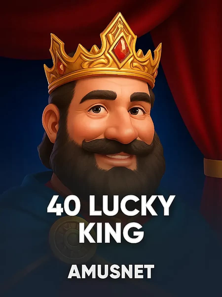 40 Lucky King