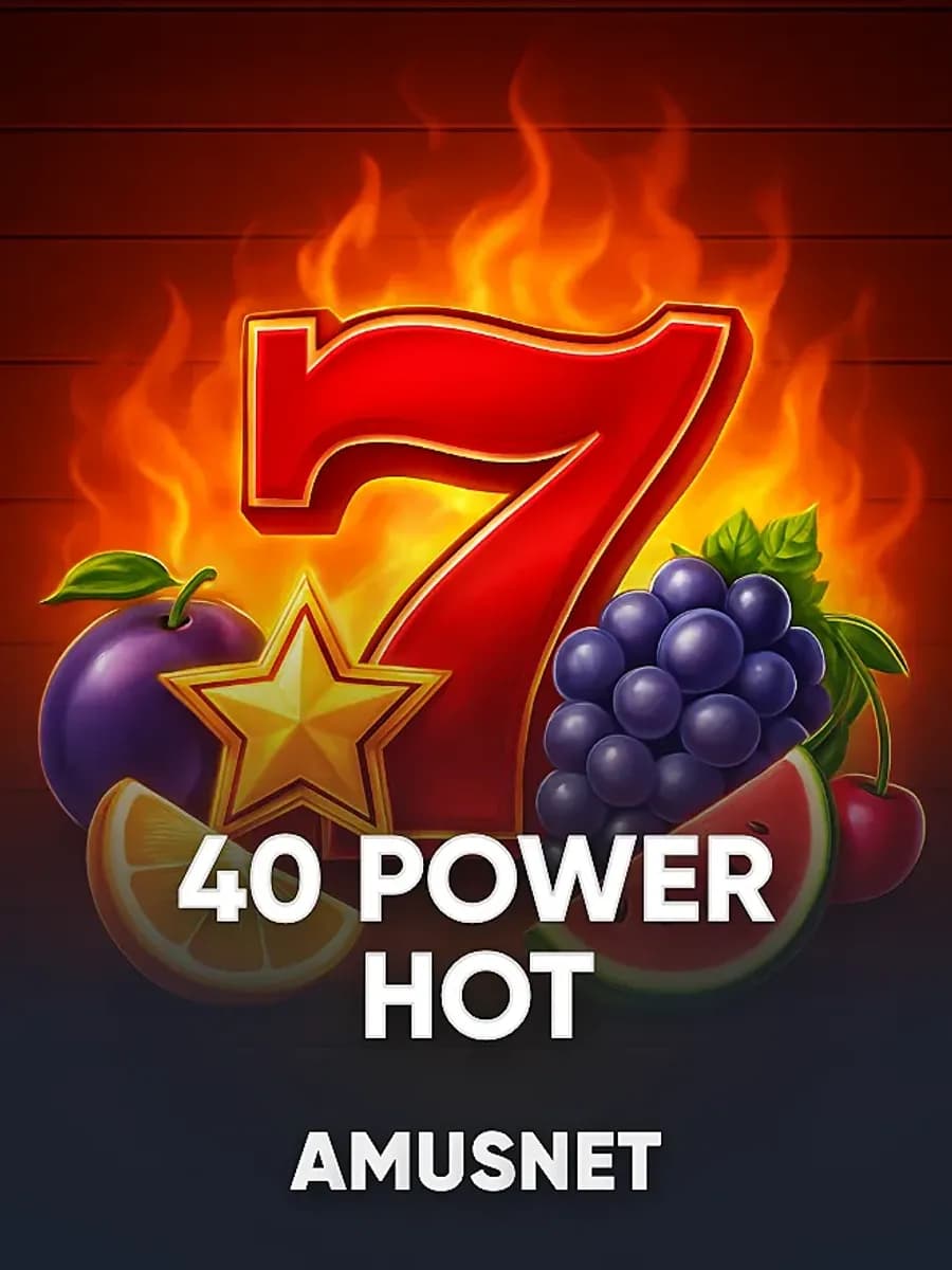 40 Power Hot