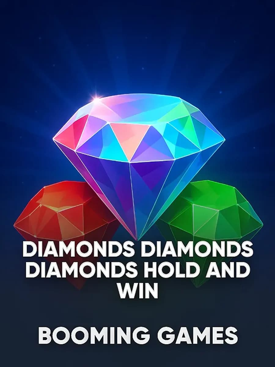 Diamonds Diamonds Diamonds Hold and Win