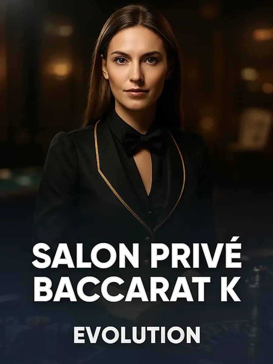 Salon Privé Baccarat K