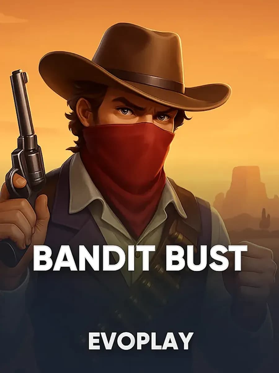 Bandit Bust