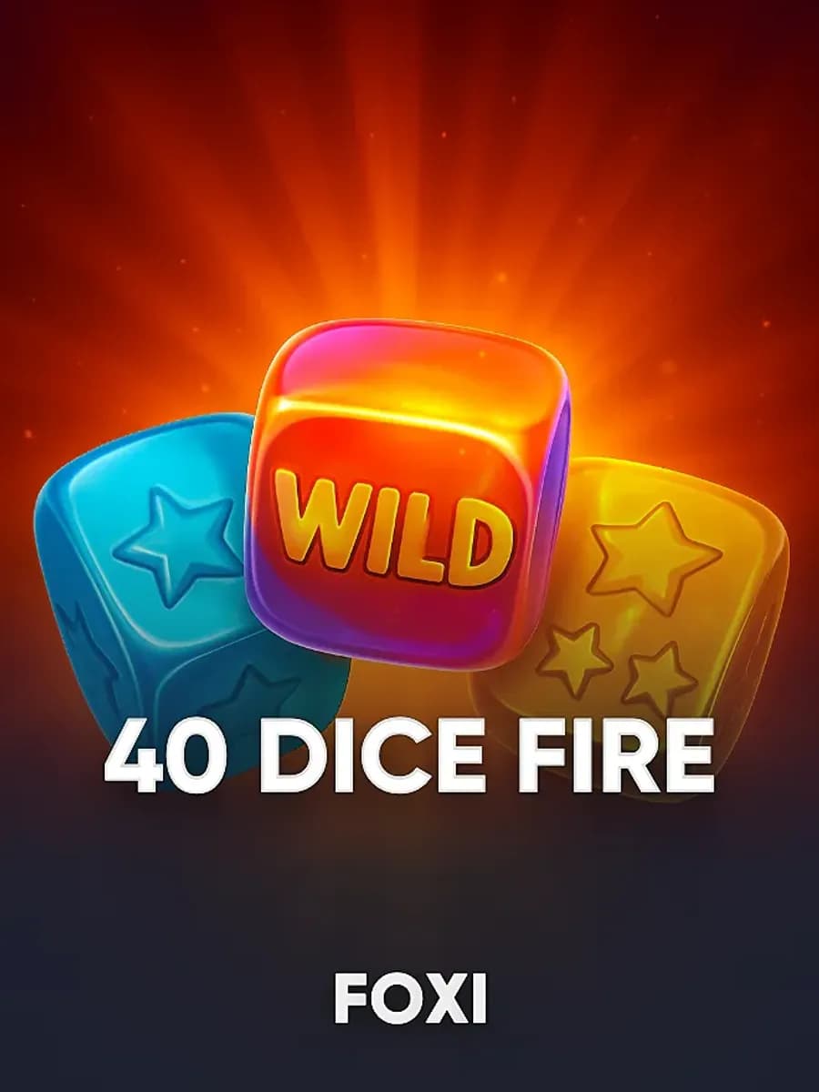 40 Dice Fire