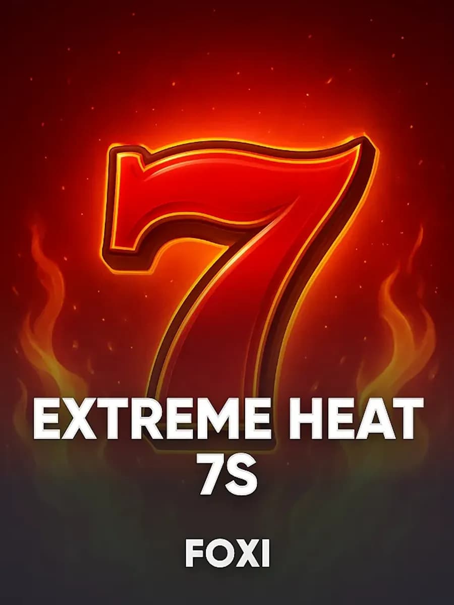 Extreme Heat 7s