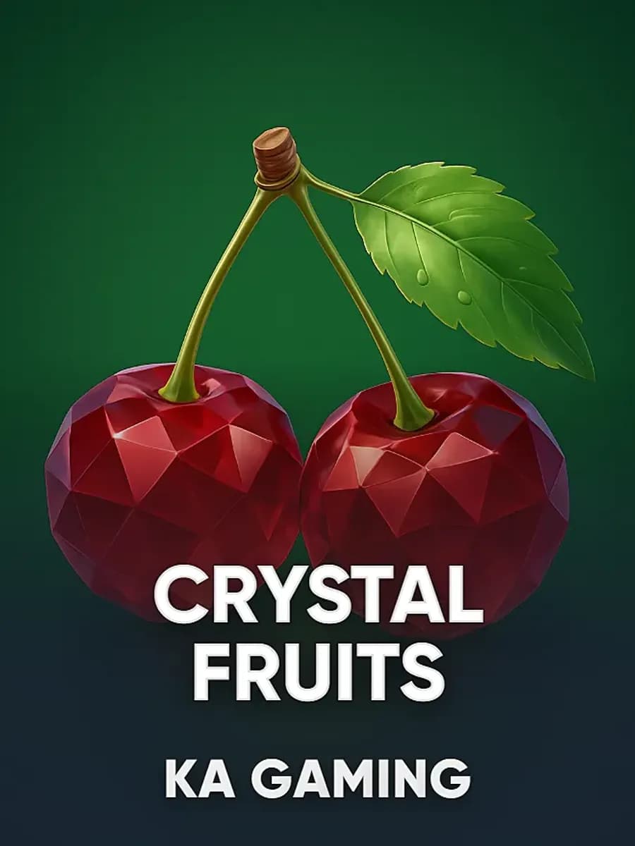 Crystal Fruits