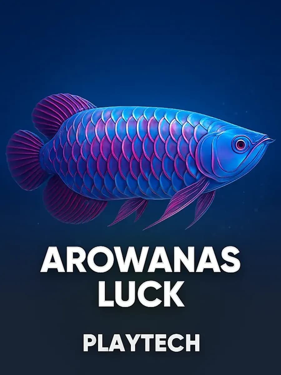 Arowanas Luck