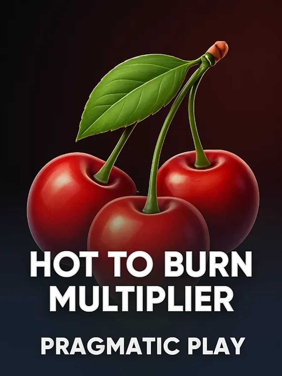 Hot to Burn Multiplier