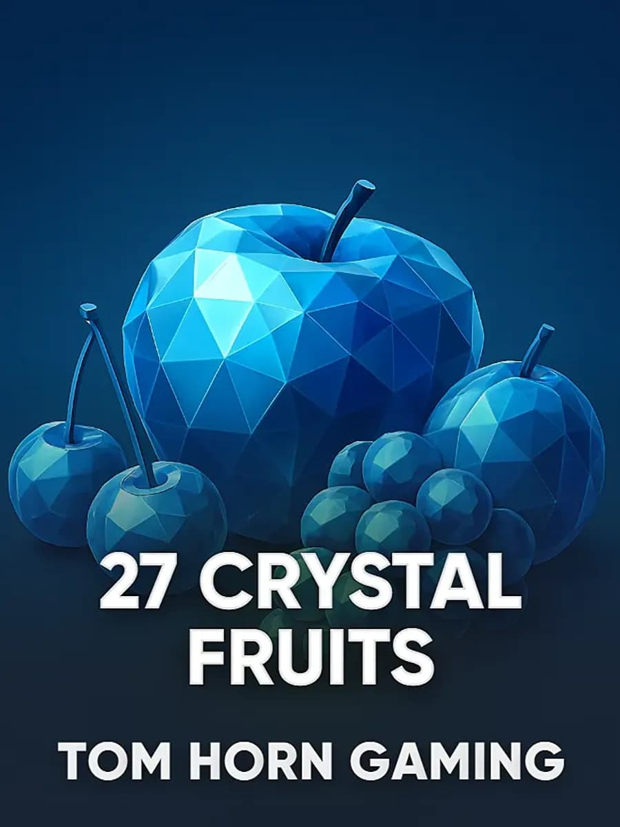 27 Crystal Fruits