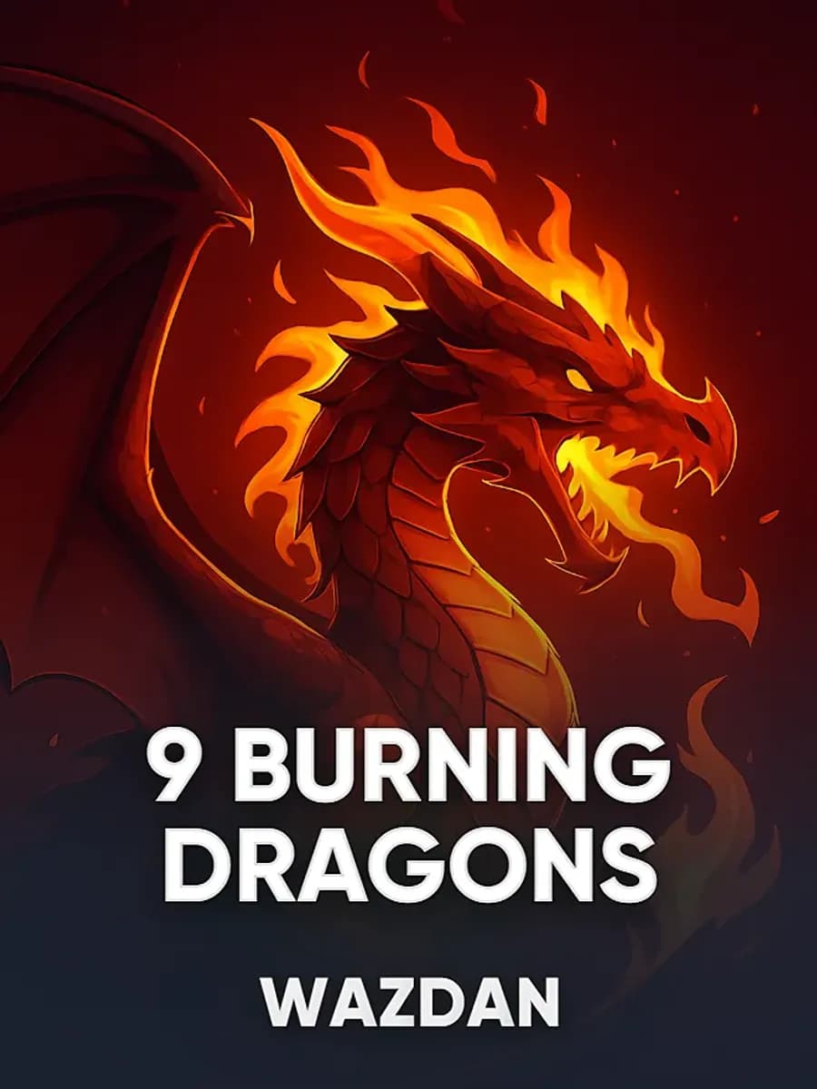 9 Burning Dragons