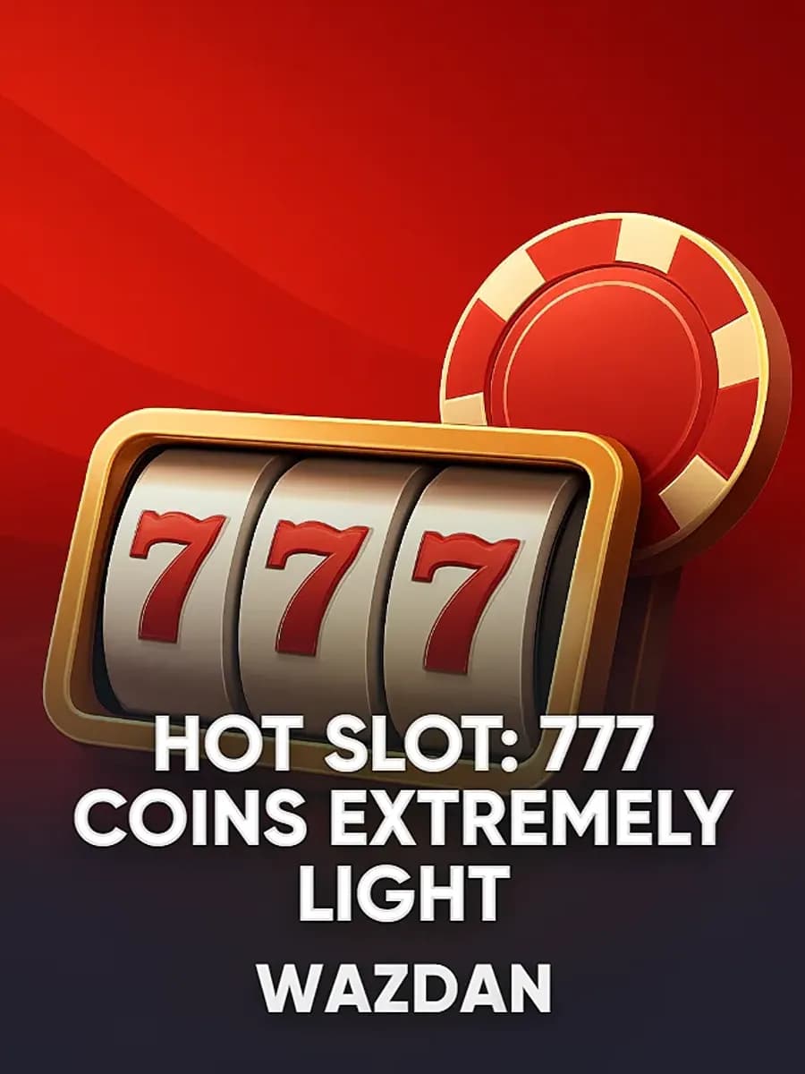 Hot Slot: 777 Coins Extremely Light